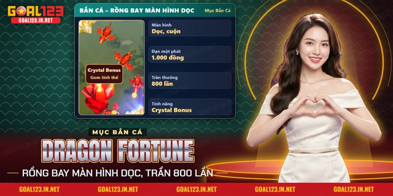 Bắn Cá Dragon Fortune Goal123: Ba Loại Rồng, Trần 800 Lần 1 Màn bắn cá Dragon Fortune Goal123 với rồng đỏ bay trên đất xanh và tinh thể thưởng