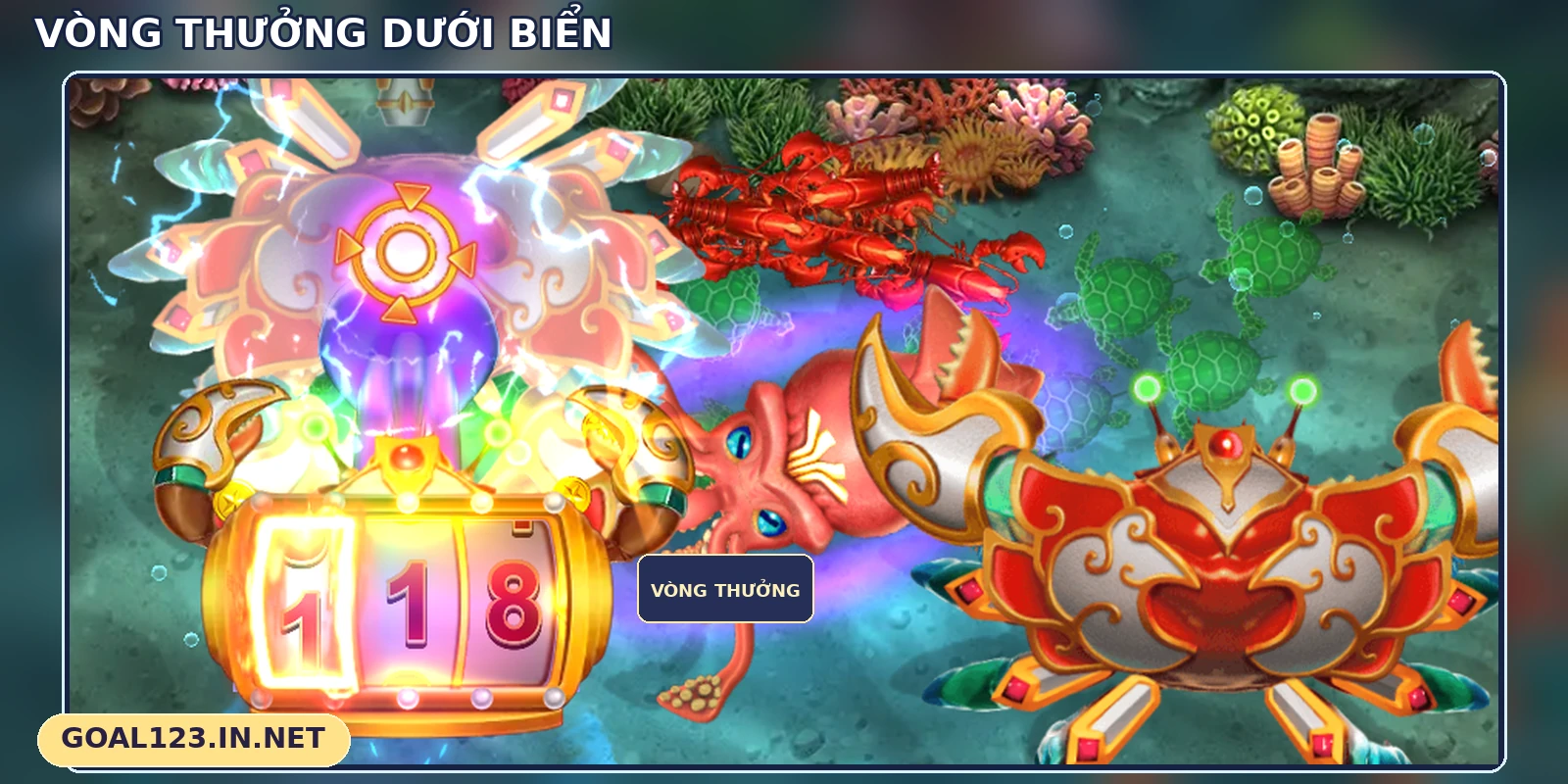 All-Star Fishing GOAL123: dàn boss, cá tiến hóa và minigame 4 Bạch tuộc và cụm máy quay số trong All-Star Fishing GOAL123