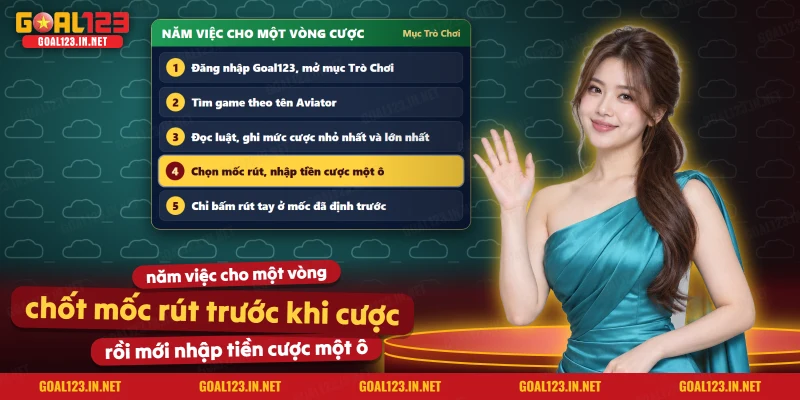 Năm việc đặt cược Aviator Goal123 từ mục Trò Chơi đến lúc rút