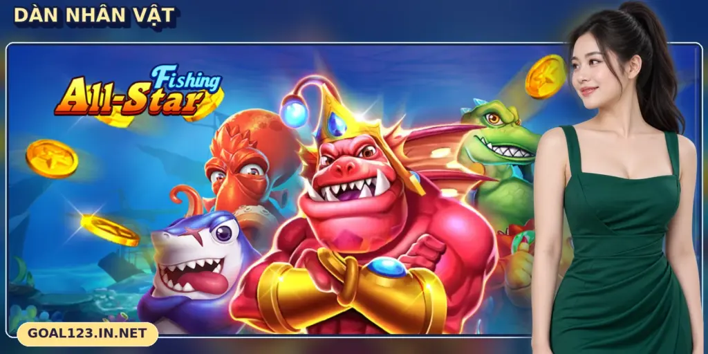 All-Star Fishing GOAL123: dàn boss, cá tiến hóa và minigame 1 Dàn nhân vật All-Star Fishing GOAL123 dưới biển
