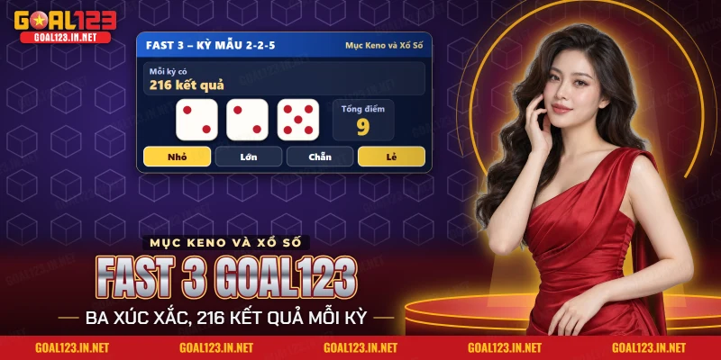 Fast 3 Goal123: Luật Chơi, Cách Chọn Cửa Và Đọc Kết Quả 2 Fast 3 Goal123 với ba viên xúc xắc và các cửa cược lớn, nhỏ, chẵn, lẻ
