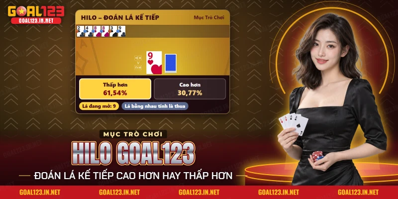 HiLo Goal123: Luật Đoán Lá Cao Thấp, Hệ Số Và Quản Lý Vốn 5 HiLo Goal123 với lá bài đang mở và hai hướng đoán cao hơn, thấp hơn
