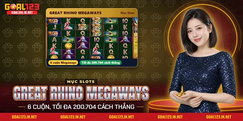 Nổ Hũ Great Rhino Megaways Goal123: Cách Thắng, Wild, Free Spin 9 Nổ hũ Great Rhino Megaways Goal123 với lưới sáu cuộn có báo, khỉ đột, hồng hạc và đồng xu tê giác vàng