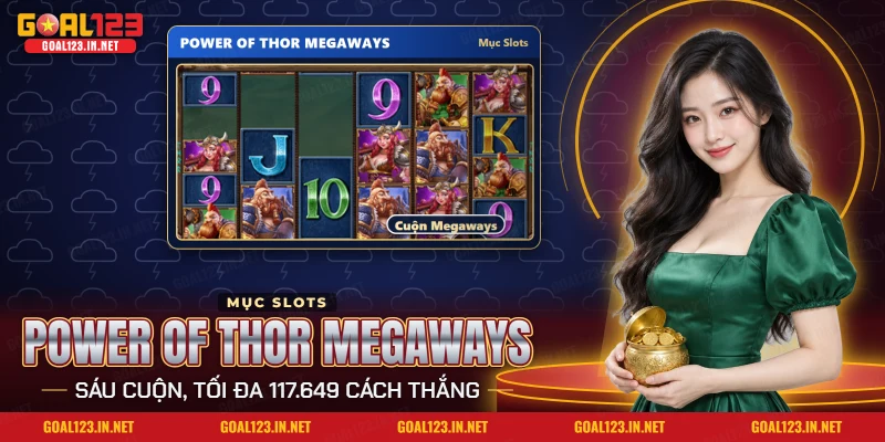 Nổ Hũ Power Of Thor Megaways Goal123: Luật Chơi Và Tính Năng 3 Màn quay nổ hũ Power of Thor Megaways Goal123 với các cuộn Megaways đổi độ cao và biểu tượng chiến binh