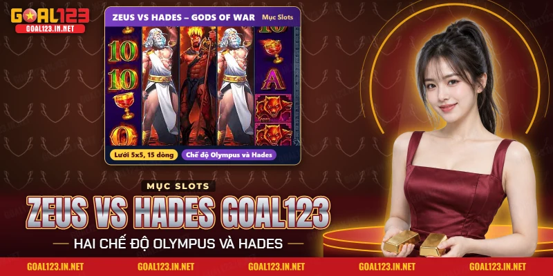 Nổ Hũ Zeus vs Hades Goal123: Hai Chế Độ, Wild x100, Trần 15.000 10 Nổ hũ Zeus vs Hades Goal123 với hai vị thần Zeus và Hades đối đầu trên lưới slot